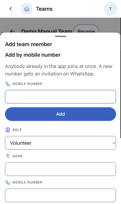 Teams: Tap Add team member. Type a mobile number and pick a role. T